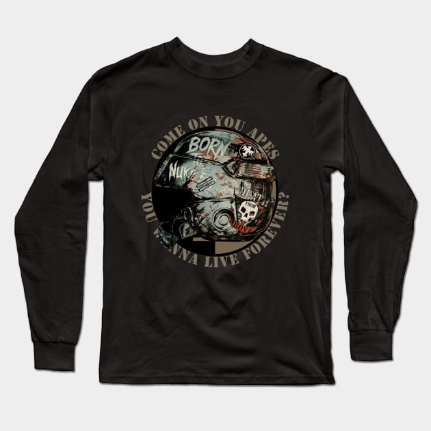 You Wanna Live Forever? Long Sleeve T-Shirt by Breakpoint